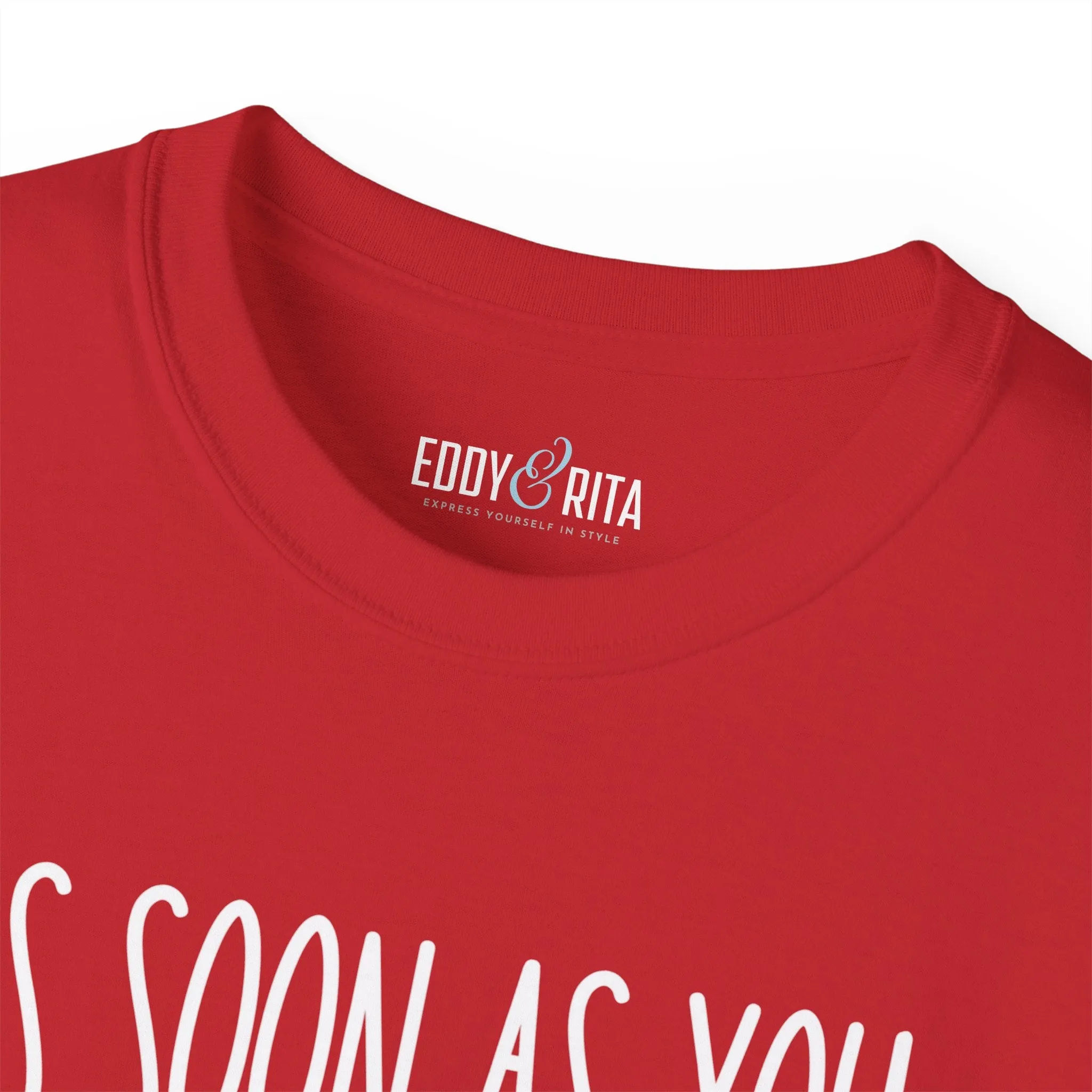 As Soon As You Feel Too Old Unisex Ultra Cotton Tee - Comfortable & Stylish 100% US Cotton Shirt for Men and Women 45 