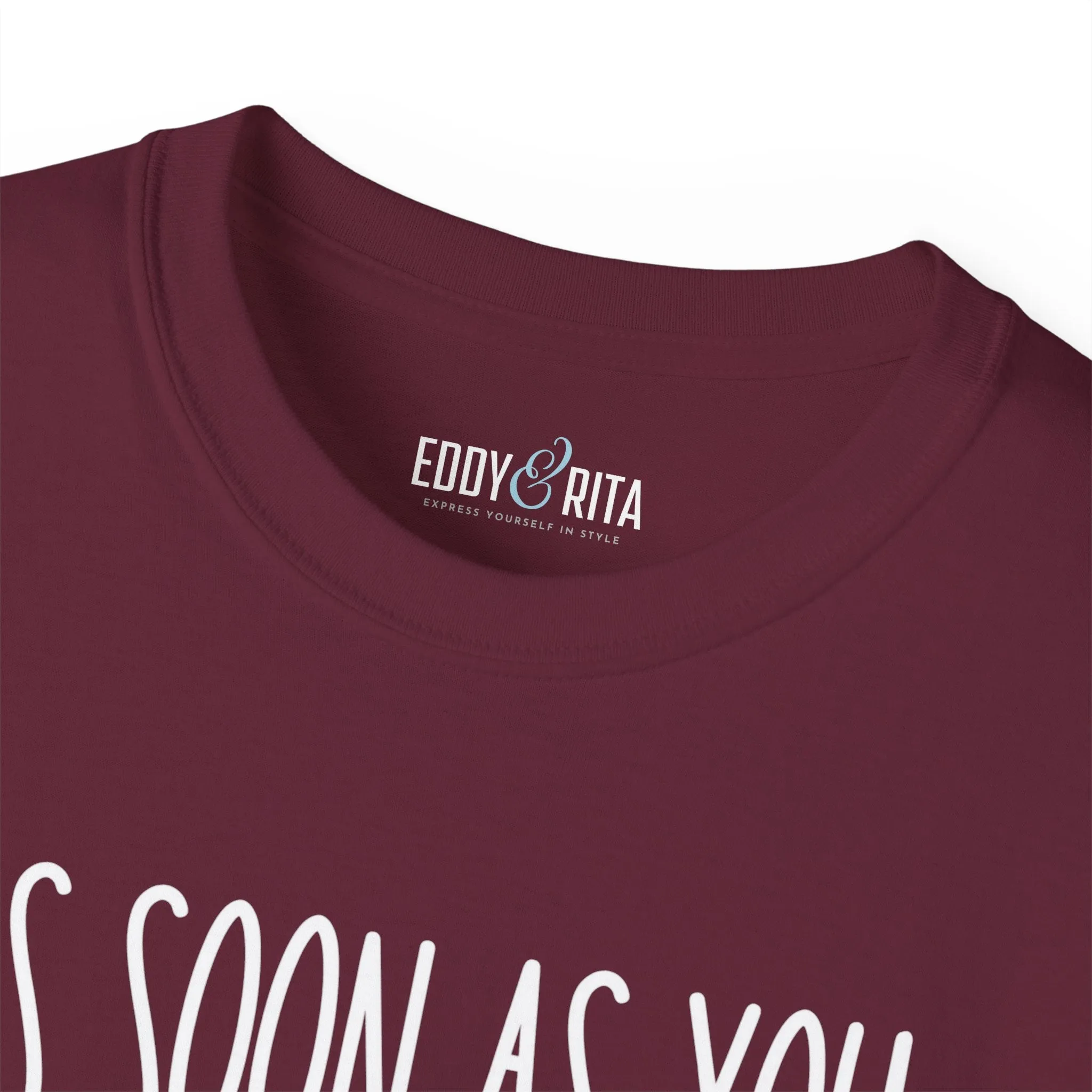 As Soon As You Feel Too Old Unisex Ultra Cotton Tee - Comfortable & Stylish 100% US Cotton Shirt for Men and Women 45 