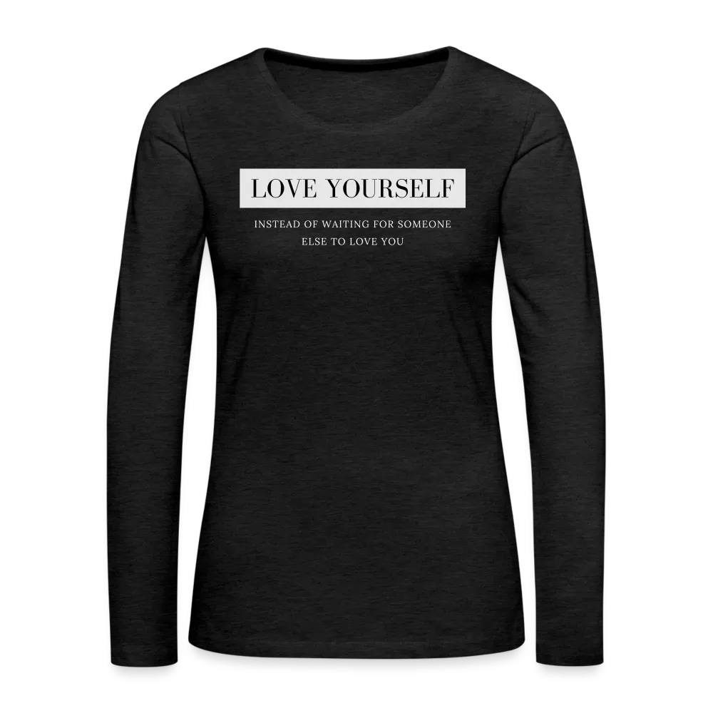 Self Love Premium Long Sleeve T-Shirt